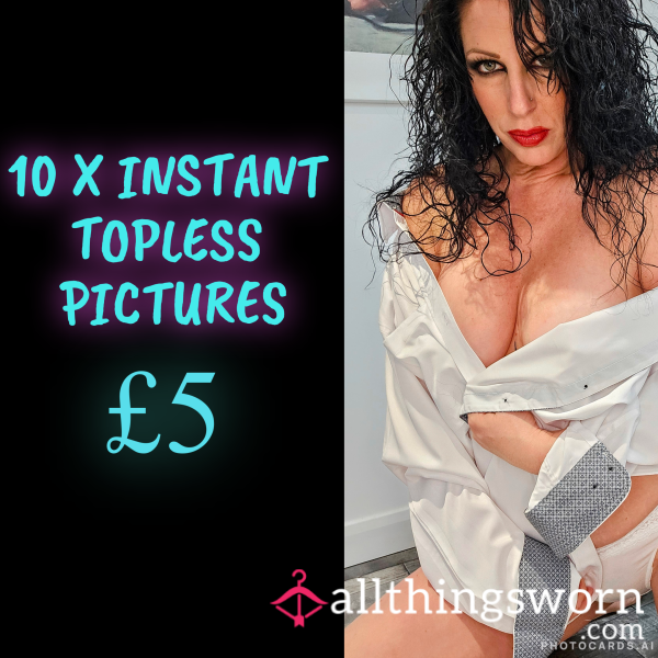 A Collection Of My Topless Pics - 10 Pictures For Instant Viewing