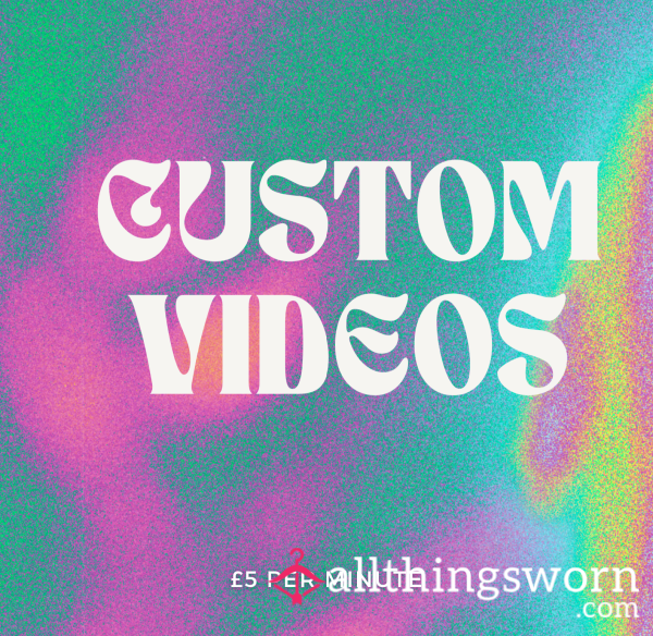 Custom Videos