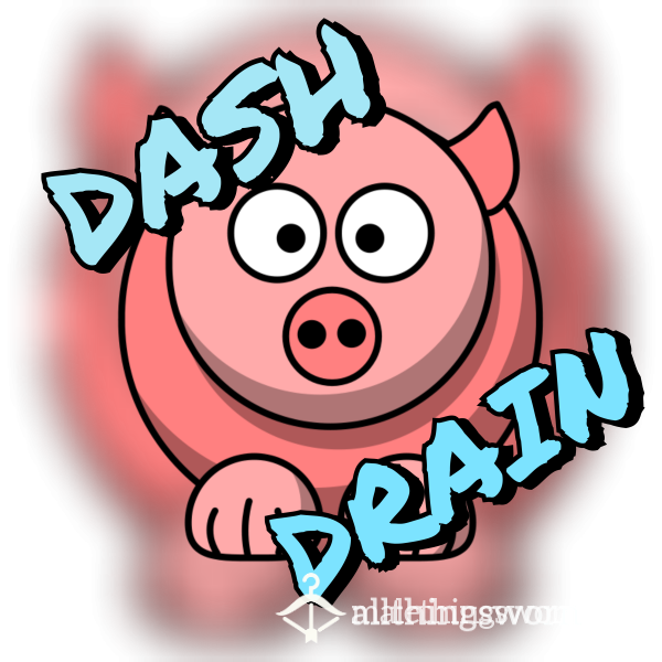 Dash Drain