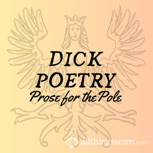 D*ck Poetry: I Will Write You An Original Poem About Your D*ck