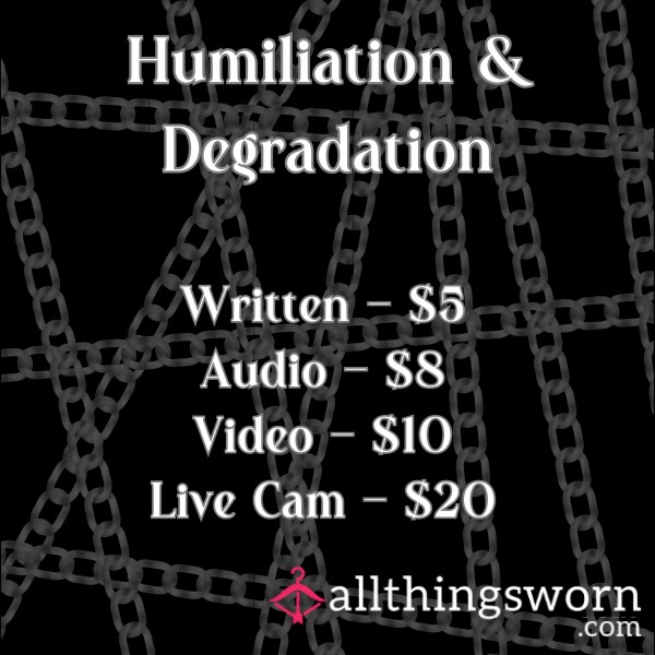 Humiliation & Degradation