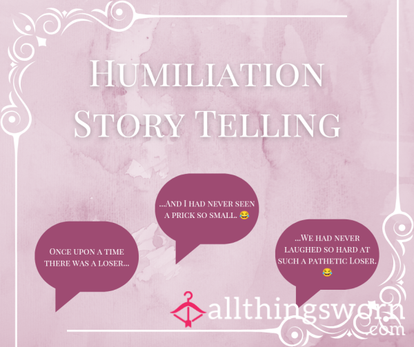 Humiliation Story Telling