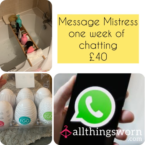 Message Mistress 💚 One Week Of Chatting 💚