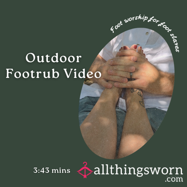 Outdoor Footrub/Foot Worshipping For Foot Slaves