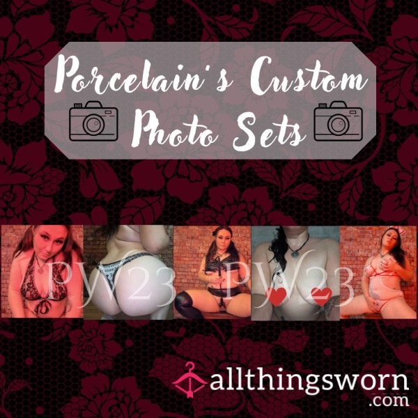 Porcelain's Custom Photo Sets