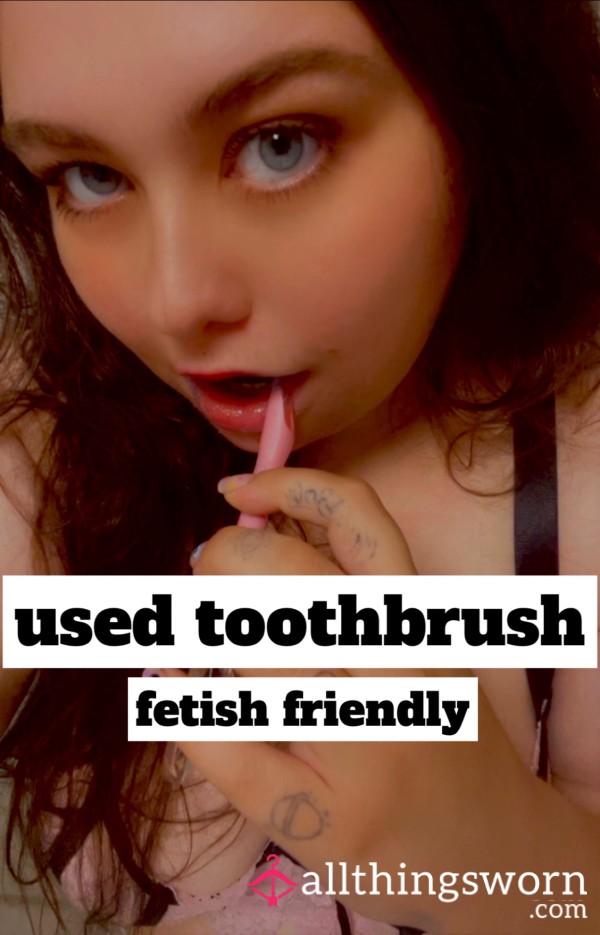 Toothbrush Used By A BBW Goddess
