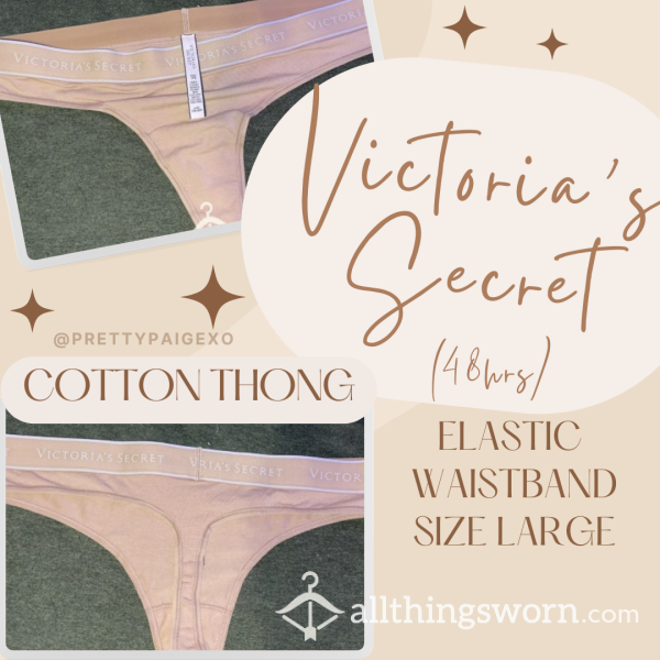 ***PENDING*** VS Beige Cotton Thong 🩷 Elastic Waistband, Size Large 💋 48hr Wear