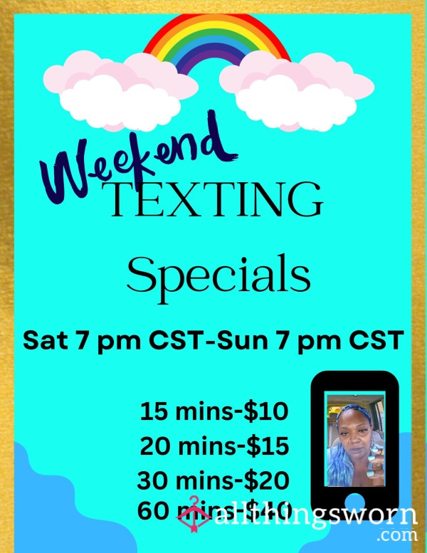 Weekend Texting Specials